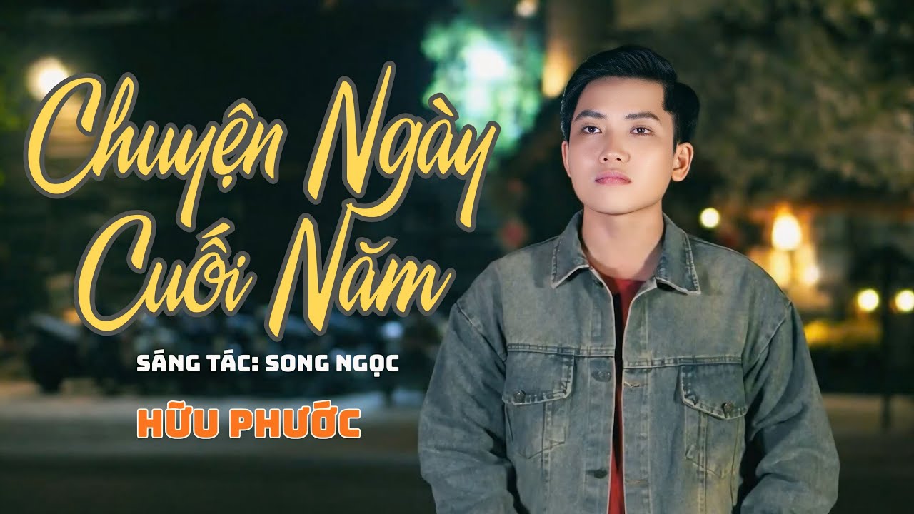 CHUYỆN NGÀY CUỐI NĂM | Ai xa xứ đừng nghe sẽ khóc khi Xuân về! HỮU PHƯỚC | St: Song Ngọc