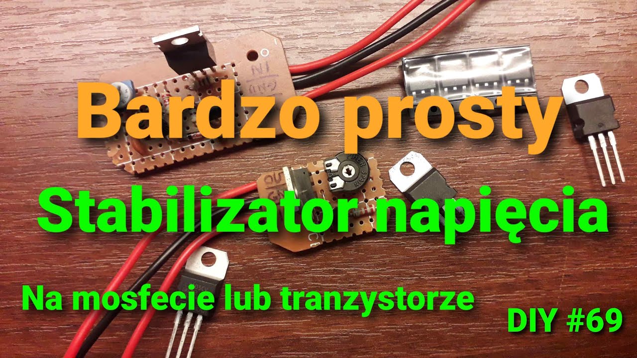 Jak zrobić regulowany stabilizator napięcia? Lepszy niż gotowce [DIY #69]