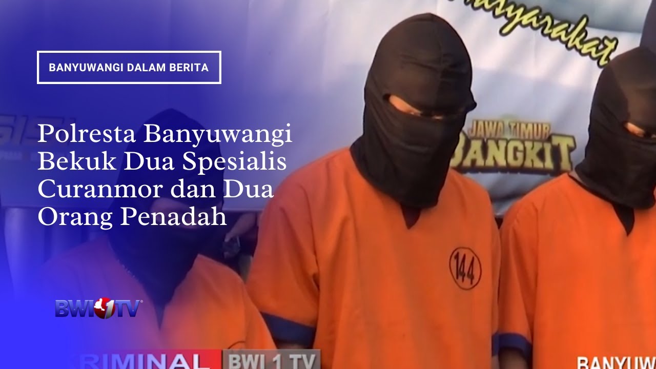 POLRESTA BANYUWANGI BEKUK SPESIALIS CURANMOR DENGAN BARANG BUKTI PULUHAN SEPEDA MOTOR