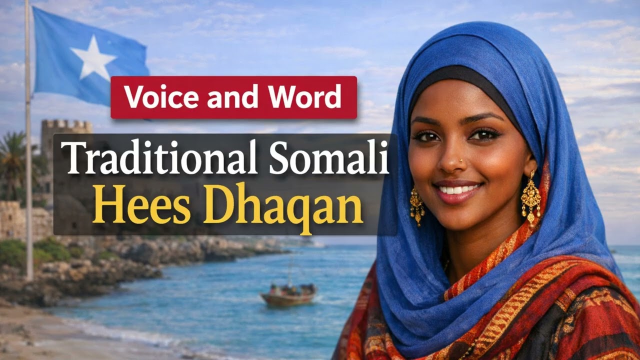 Somalia – Hees Dhaqan (Traditional Somali Poetry Song)
