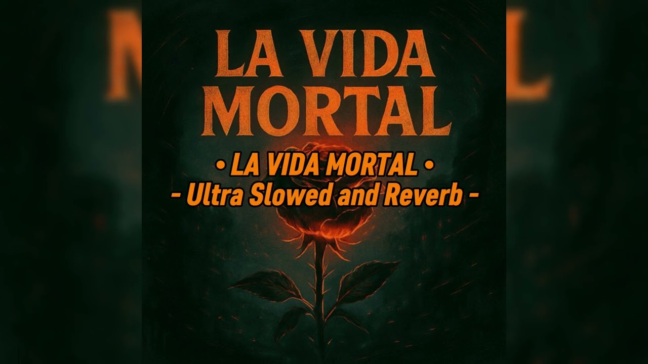 LA VIDA MORTAL ( Ultra Slowed and Reverb ) - FANTASMA 