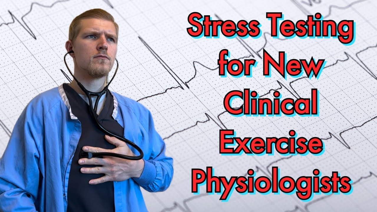 Stress Testing for New Clinical Exercise Physiologist: The Basics