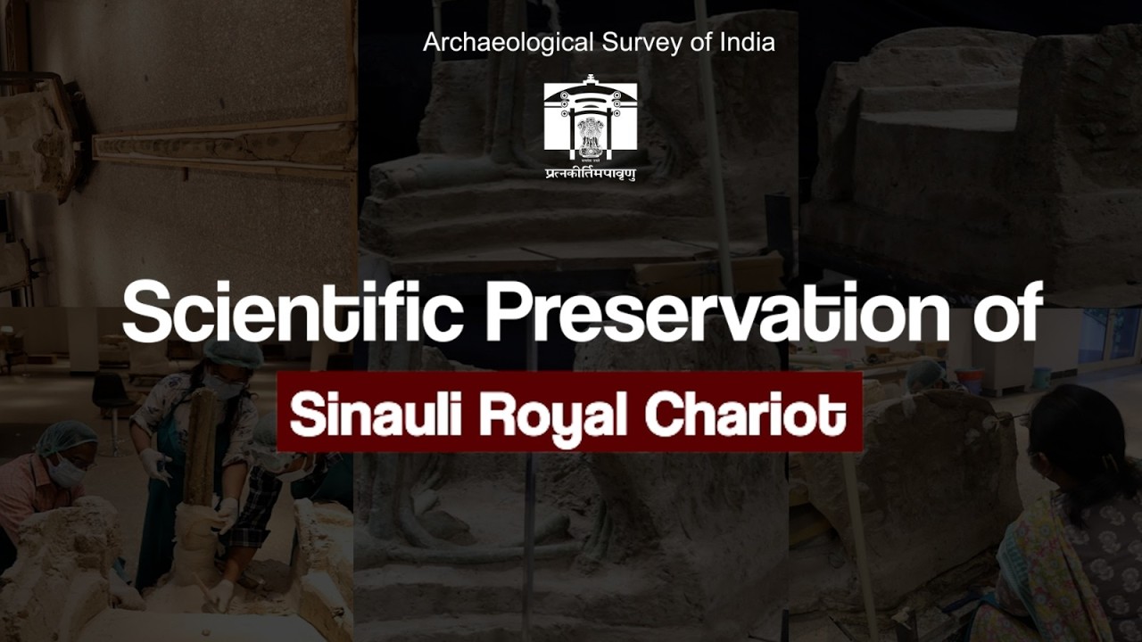 Scientific Preservation of Sinauli Chariot