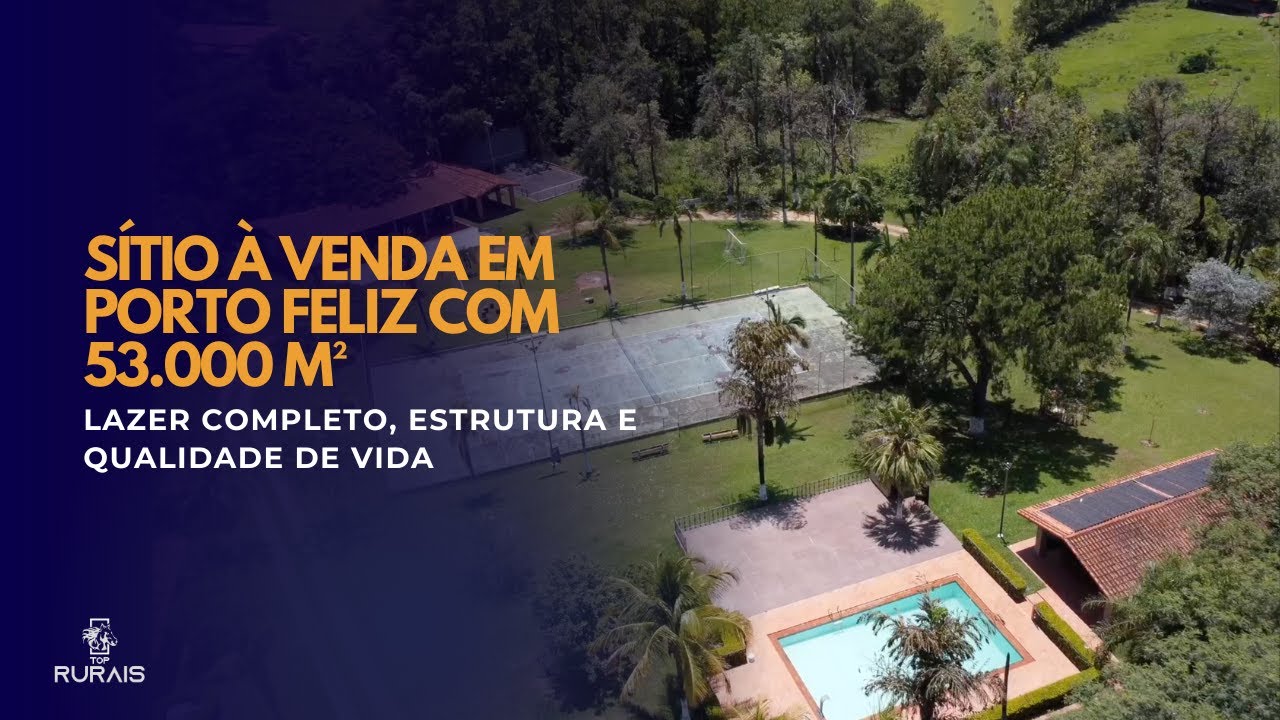 Sítio à venda em Porto Feliz com 53.000 m² – lazer completo, estrutura e qualidade de vida