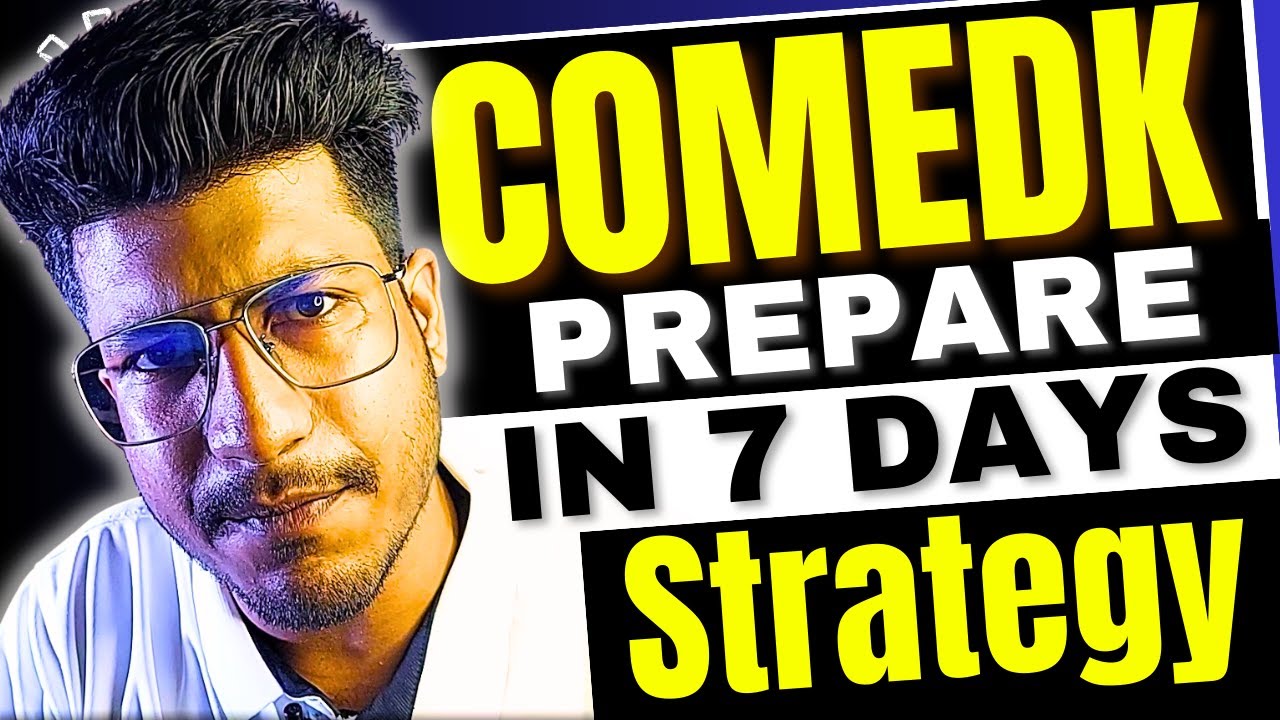 COMEDK 2024 | What to do in Last 7 Days of COMEDK exam Day |Must Watch before giving the COMEDK Exam