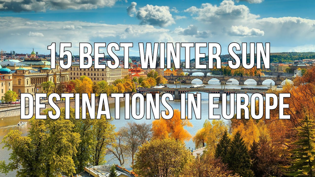 15 Best Winter Sun Destinations in Europe ☀️ Escape the Cold & Travel Guide