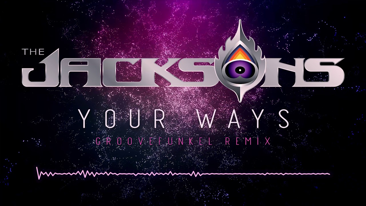 🎼 The Jacksons - Your Ways (Groovefunkel Remix)