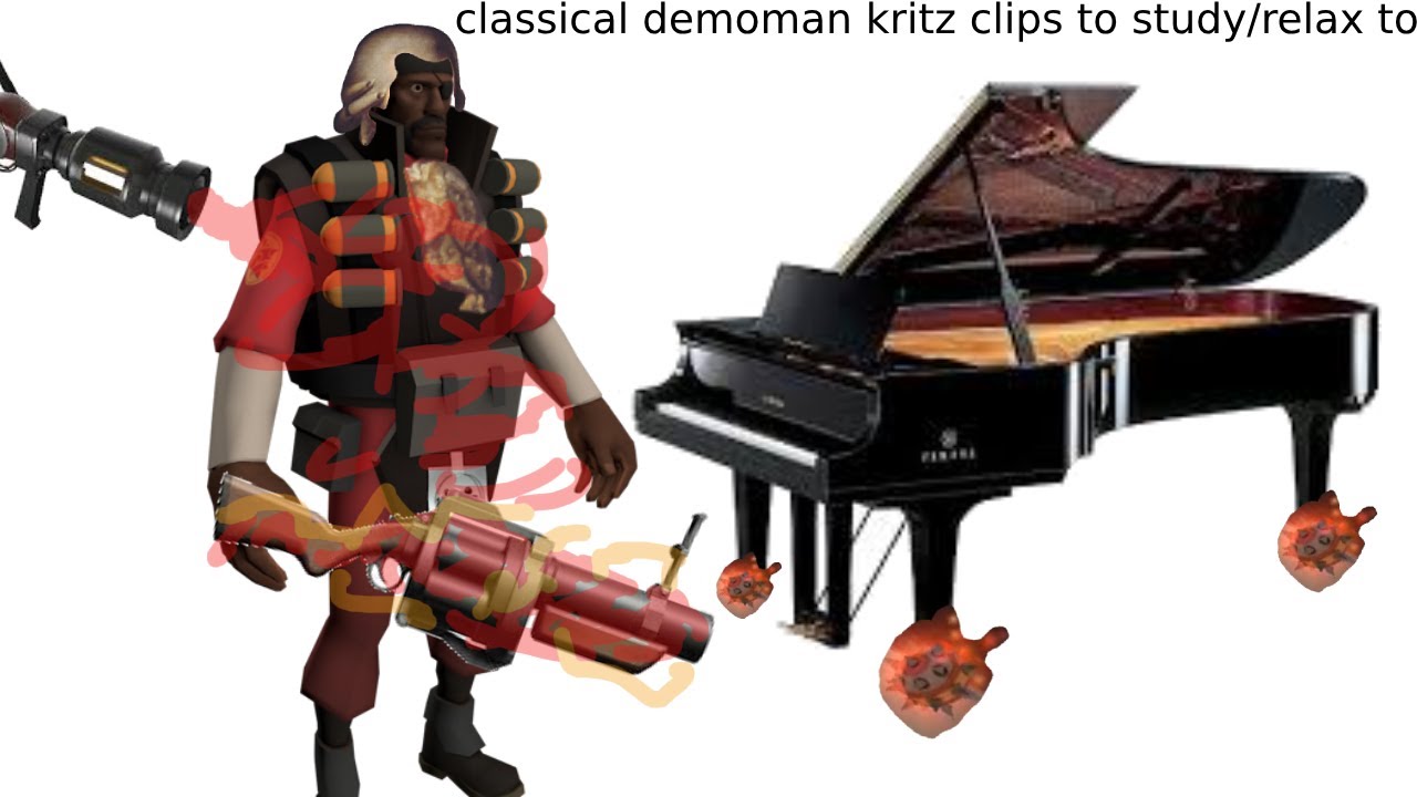 classical demoman kritzkrieg clips to relax/study to