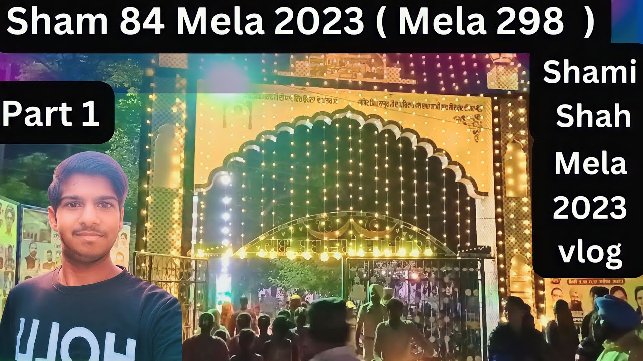 Sham 84  Mela 2023 (part-1) | 298 Mela |darbar baba shami Shah ji | Manjit Blogger