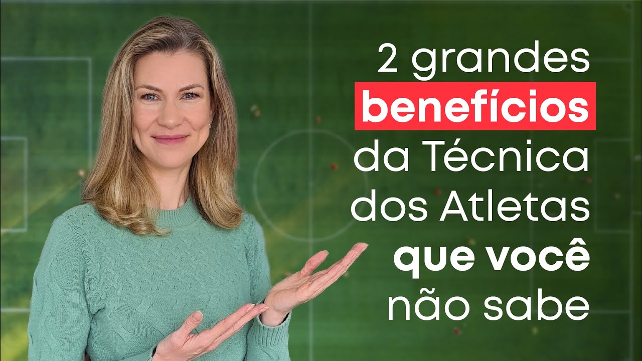 2 grandes benefícios da Técnica dos Atletas que você não sabe
