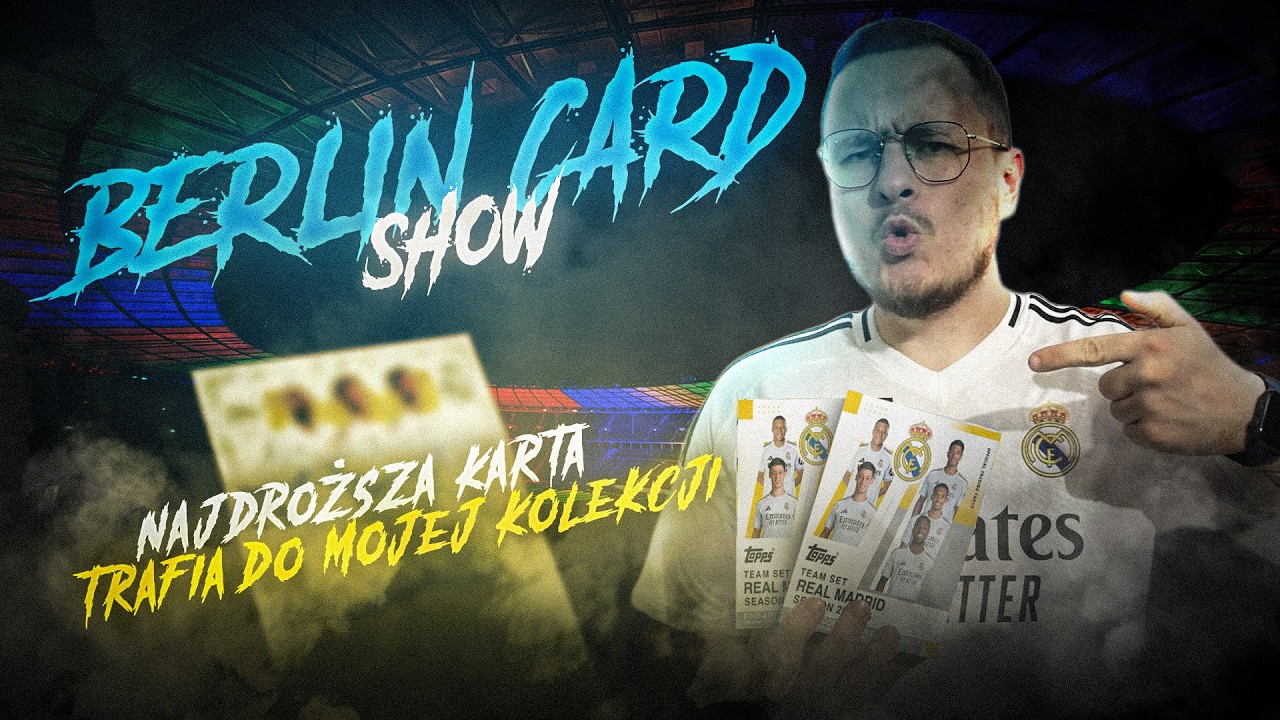 BERLIN CARD SHOW 2026 🇩🇪 OTWORZYŁEM TEAM SET REALU i WR&Oacute;CIŁEM Z NAJLEPSZĄ KARTĄ W KOLEKCJI! 😱🔥[VLOG]