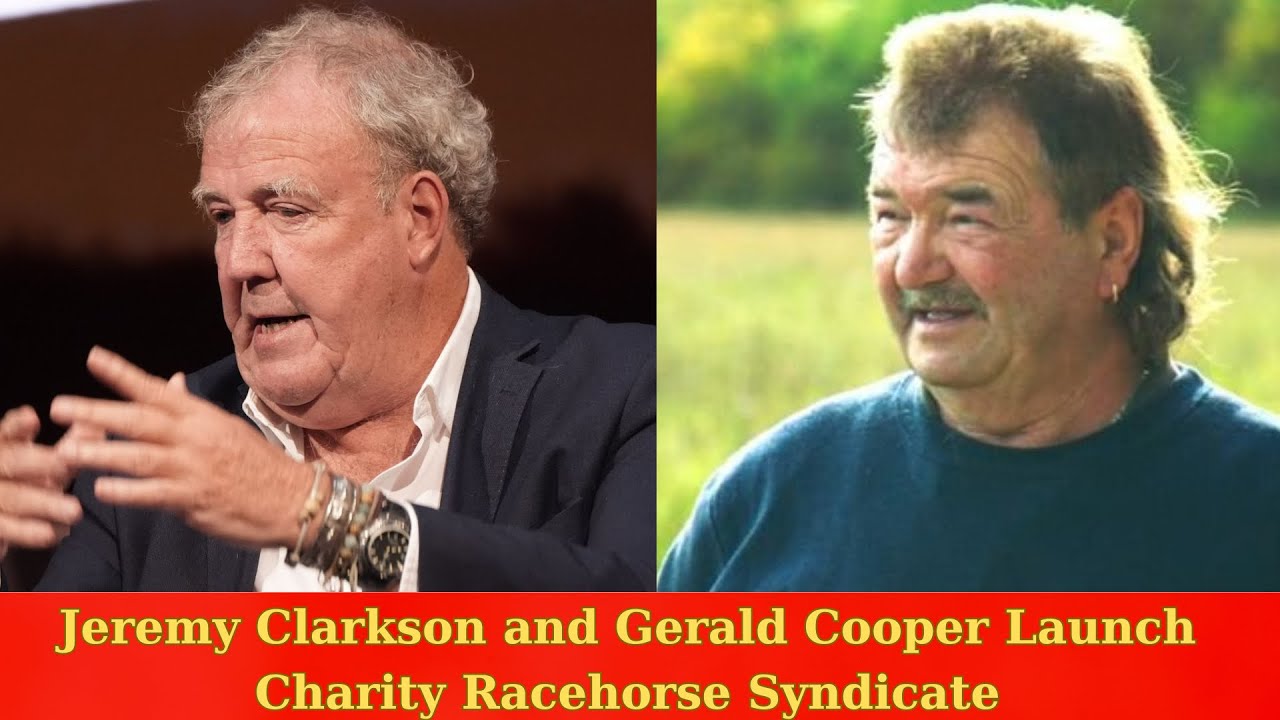 Jeremy Clarkson and Gerald Cooper Launch Charity Racehorse Syndicate