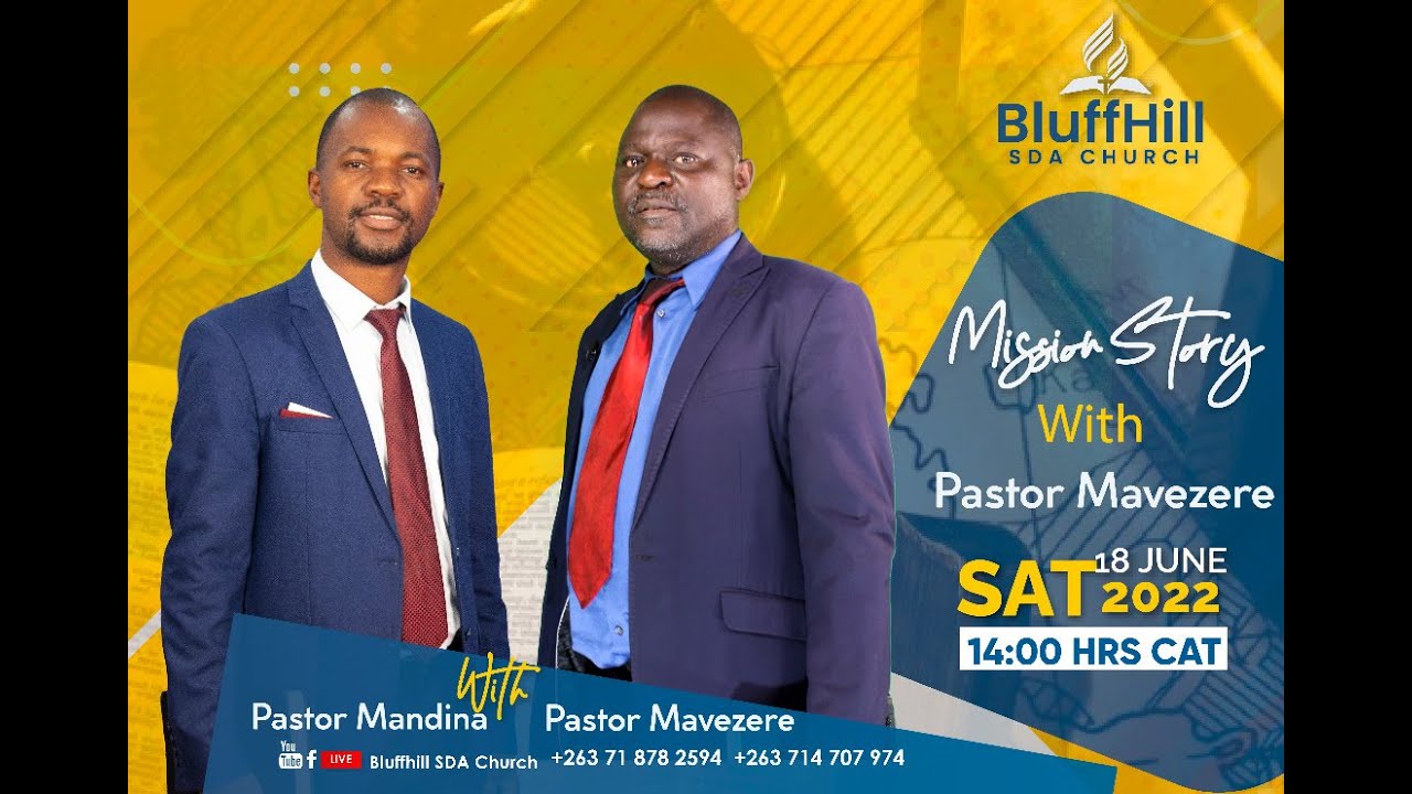 Bluffhill SDA Church || Mission Story || Pastor Mandina || Guest :Ps Mavezere ||18 June 2022