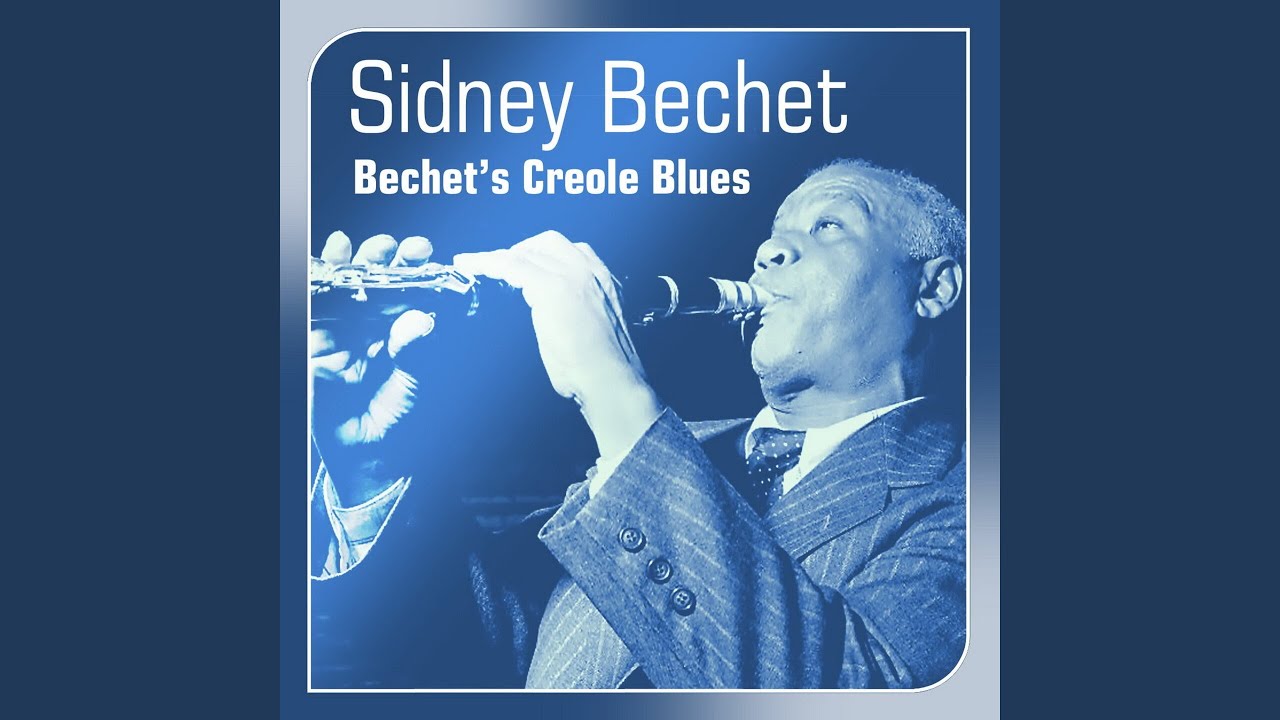 Bechet’s Creole Blues