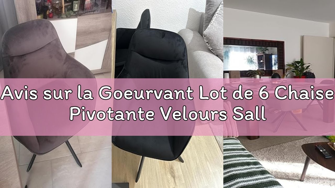 Avis sur la Goeurvant Lot de 6 Chaise Pivotante Velours Salle à Manger à 360° avec Accoudoirs Chaise