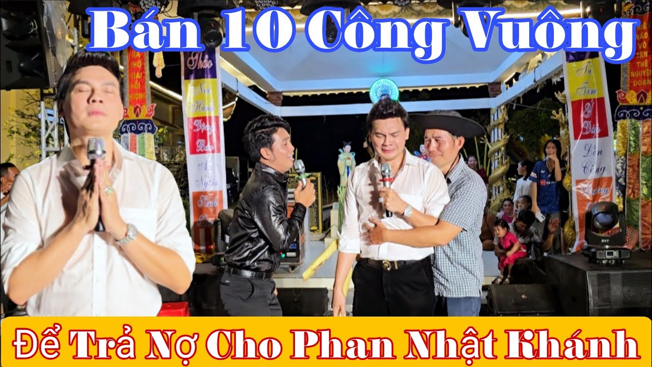 THUA MỘT NGƯỜI DƯNG l Kim Tiểu Long bán 10 công vuông trả nợ cho em trai Phan Nhật Khánh