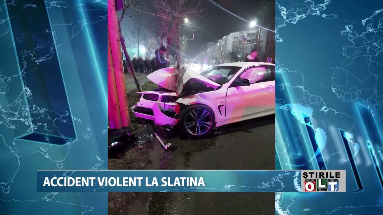ACCIDENT VIOLENT LA SLATINA