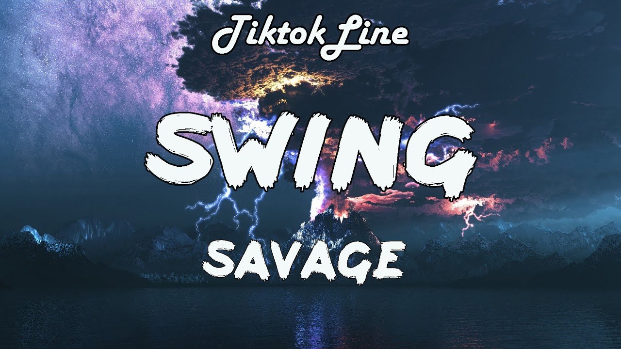 Swing - Savage (Lyrics) 