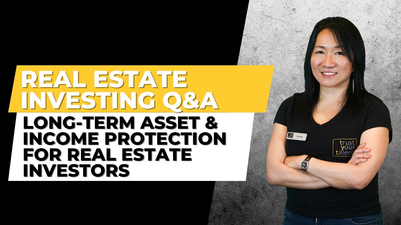 Real Estate Investing & Money: Long-Term Asset & Income Protection for Real Estate Investors