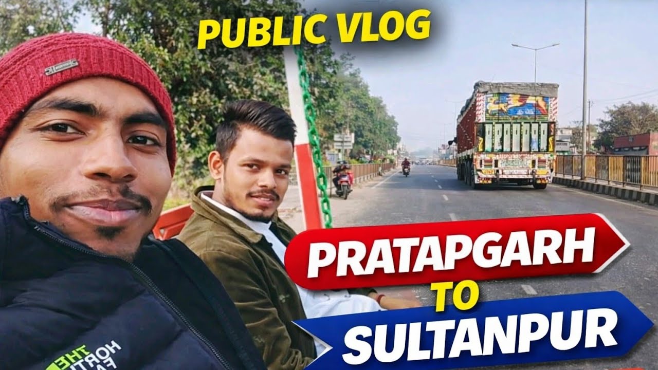 दोस्त के साथ Pratapgarh से Sultanpur | Public Vlog #explore #travel #roadtrip 