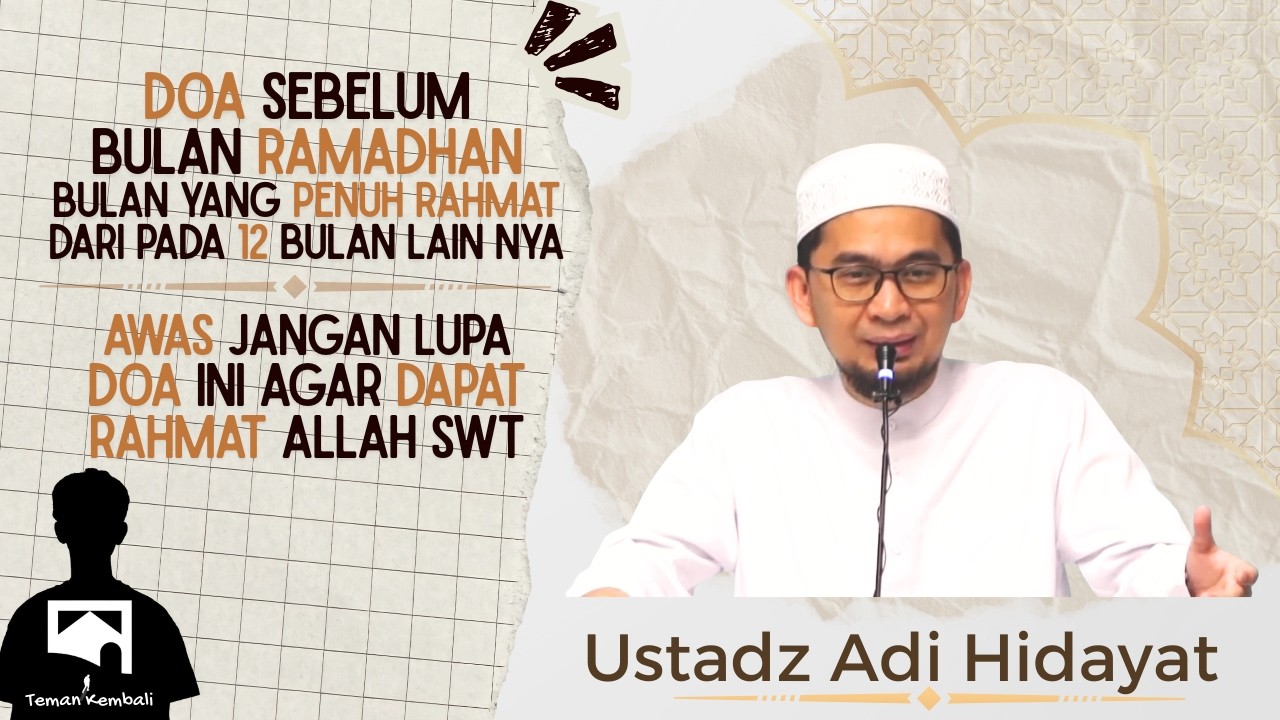 Awas Jangan Lupa Baca Doa  Sebelum Ramadhan ini Akan Berbahaya Dapat Rahmat | Ustad Adi Hidayat