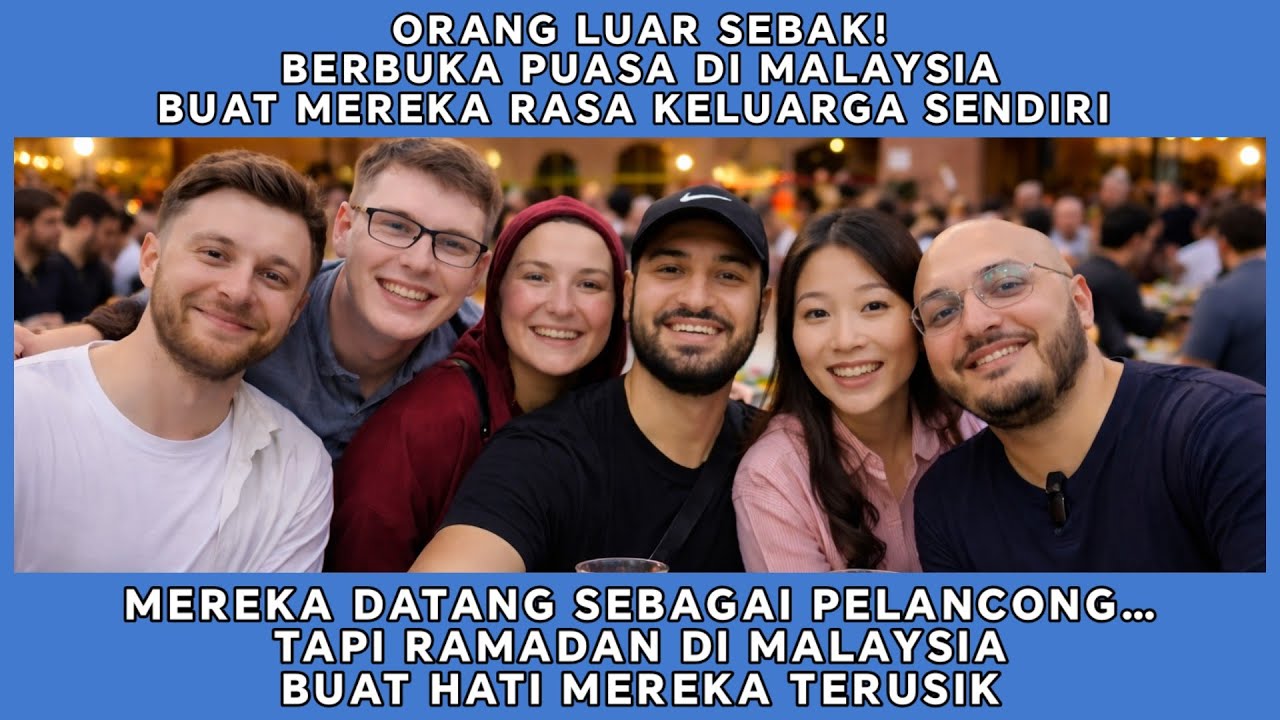 CULTURE SHOCK‼️ PELANCONG TERKEJUT…BERBUKA DI MALAYSIABUAT MEREKA RASA KELUARGA