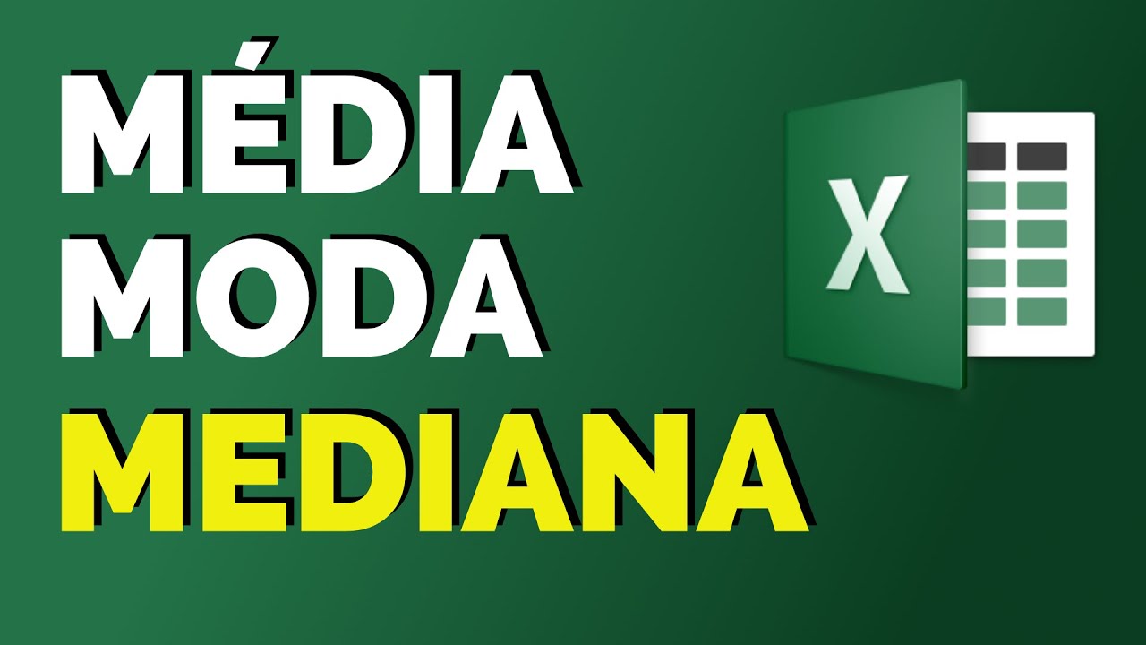Como calcular a Média,  Moda e  Mediana  no EXCEL