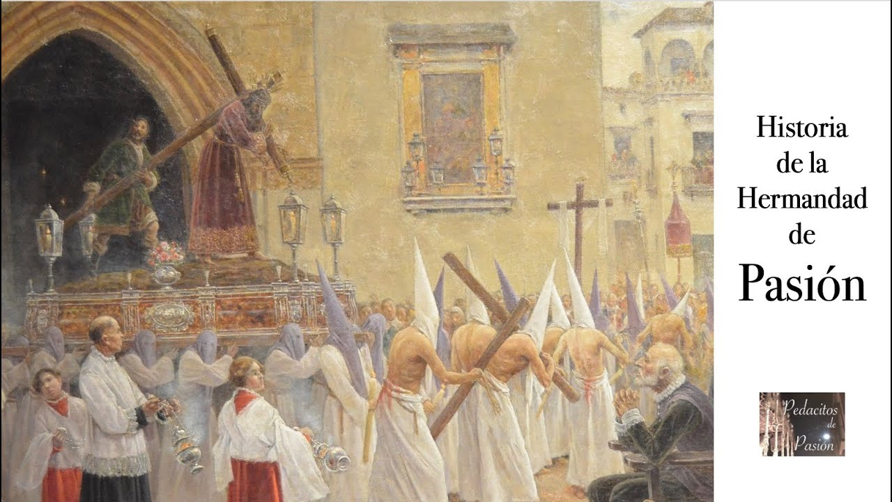 Historia PASIÓN (41 - Hermandades Semana Santa Sevilla)
