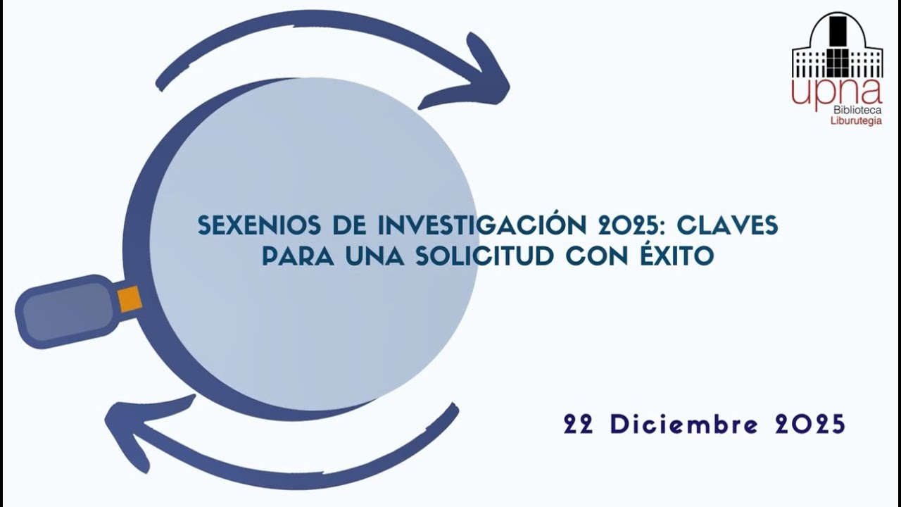 Sexenios investigacion 2025: claves para una solicitud con éxito
