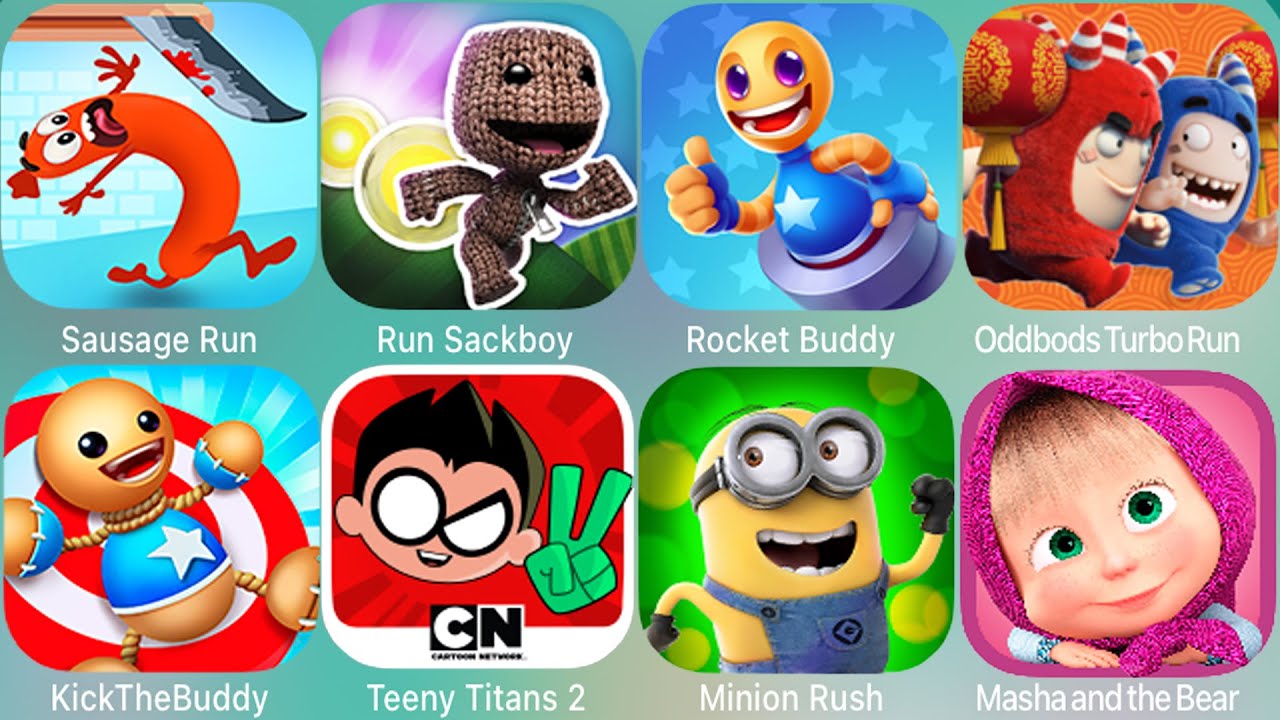 Sausage Run,Run Sackboy,Rocket Buddy,Oddbods Turbo Run,Kick the Buddy,Teeny Titans 2,Minion Rush