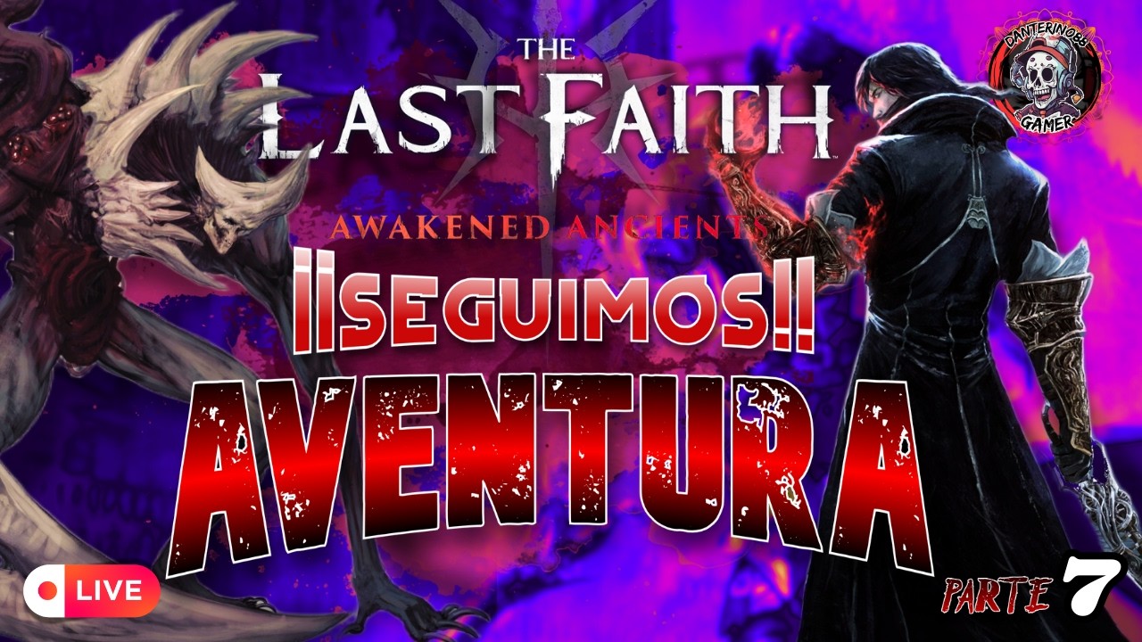 💥¡¡SEGUIMOS EN THE LAST FAITH!! DESTROZAR BESTIAS EN NG+ | PARTE 7💥