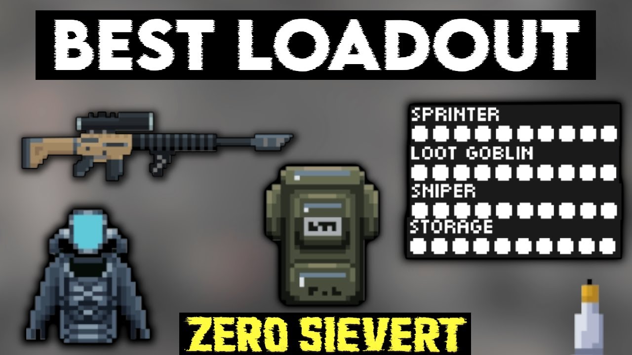 [Zero Sievert] Best Loadout - Skills/Gun/Modules/Armor/Backpack/Food/Meds