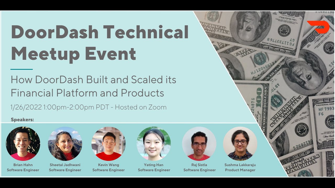 DoorDash Technical Meetup Event: How DoorDash Build and Scaled its Financial Platform and Products