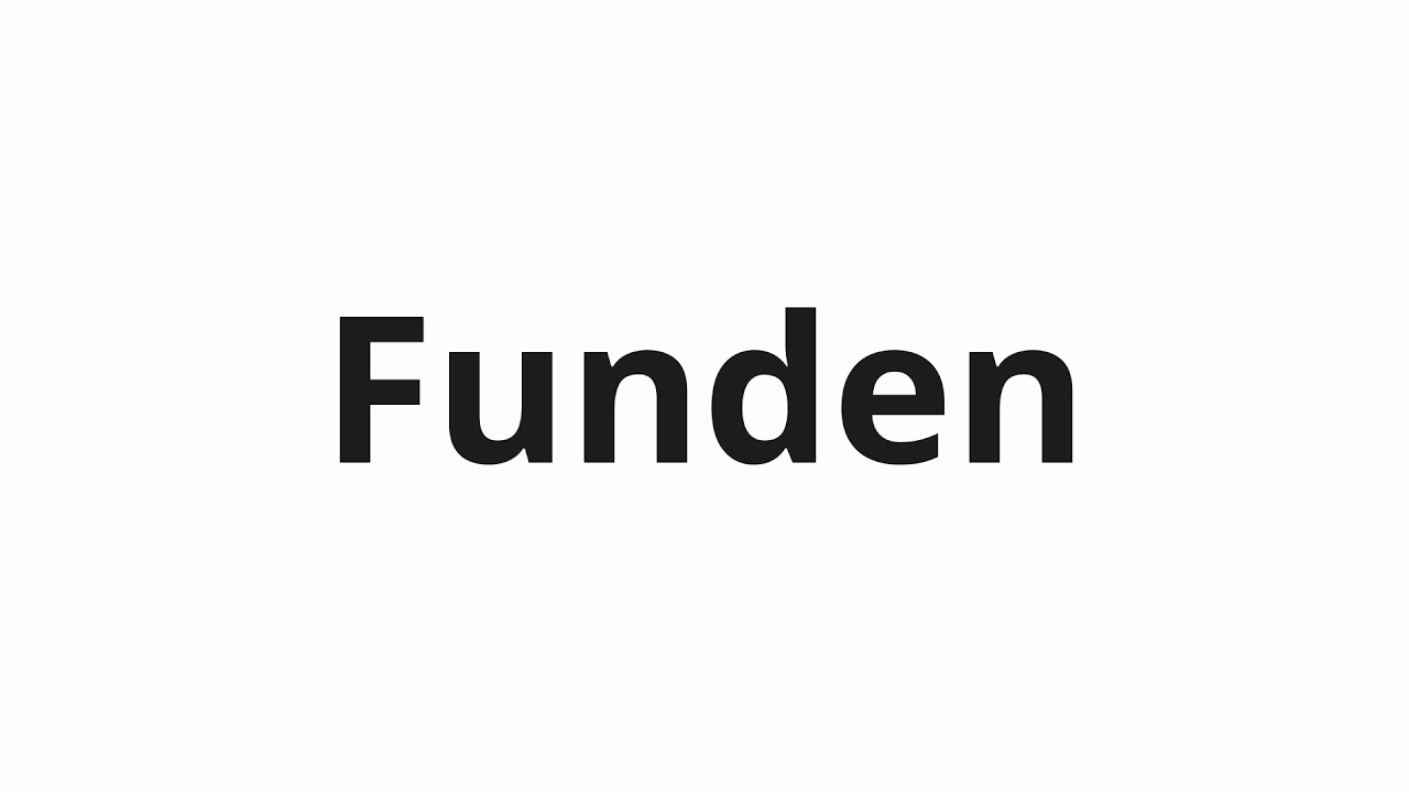 How to pronounce Funden