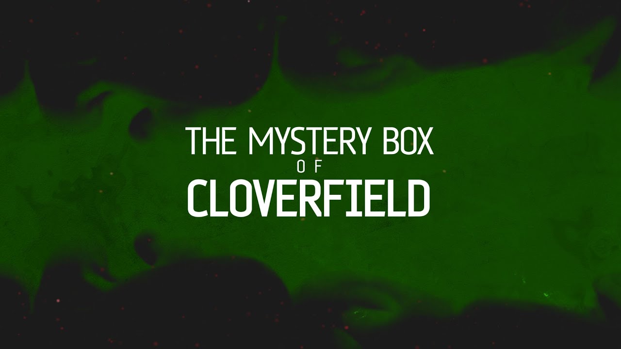 The Mystery Box of Cloverfield