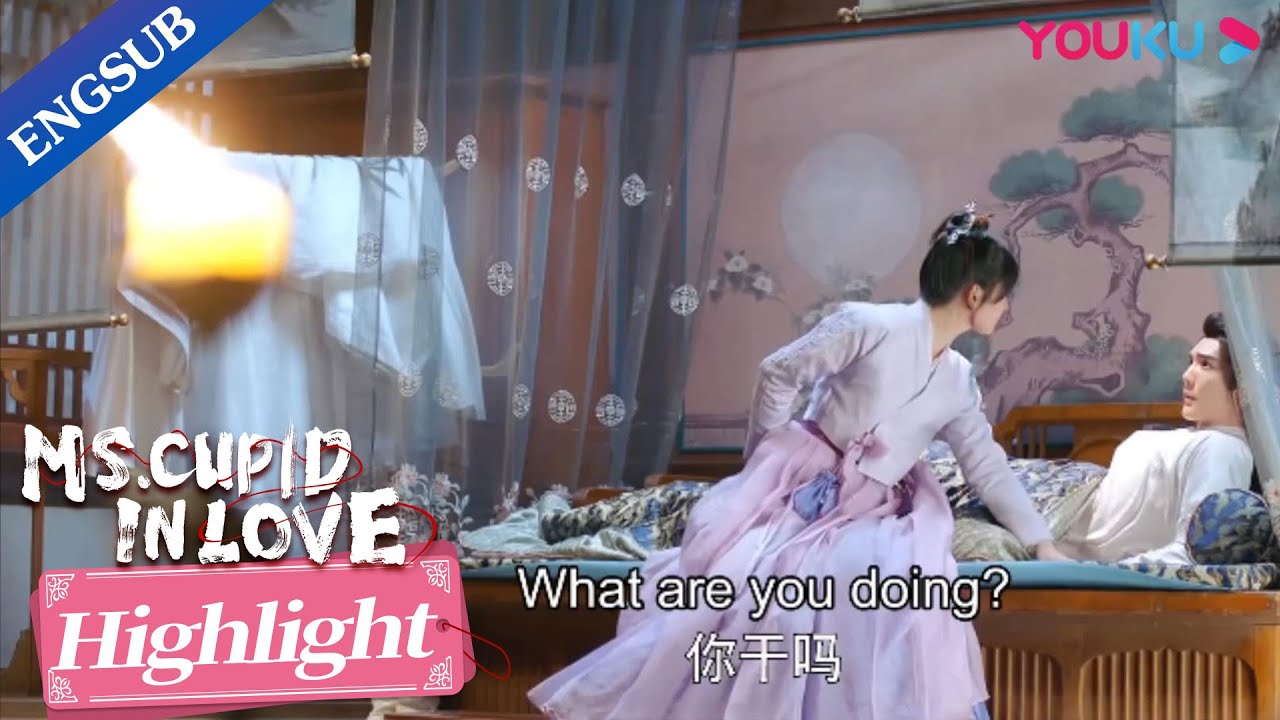 I sneak into my fake fianc&eacute;'s room to make us look like a real couple | Ms. Cupid in Love | YOUKU