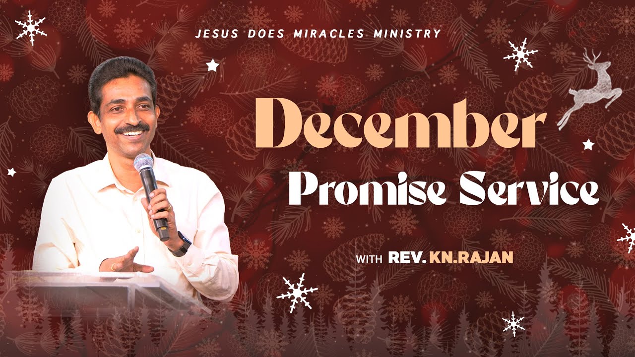 DECEMBER MONTH PROMISE SERVICE | 30 NOVEMBER 2025 | Rev. KN.RAJAN