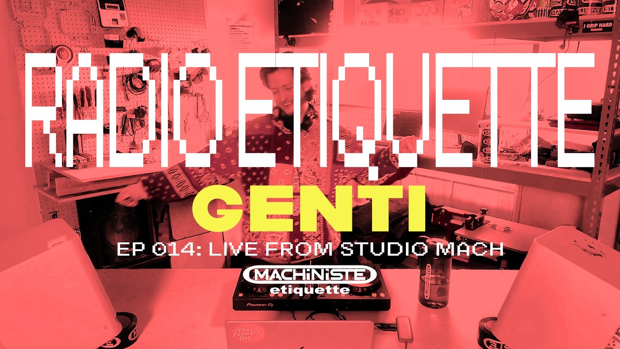 RADIO ETIQUETTE 014: GENTI live from STUDIO MACH NYC