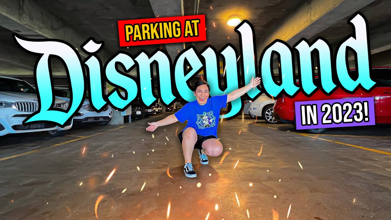 🚘 The ULTIMATE GUIDE To PARKING AT DISNEYLAND In 2023! | The Do’s & Don’ts!
