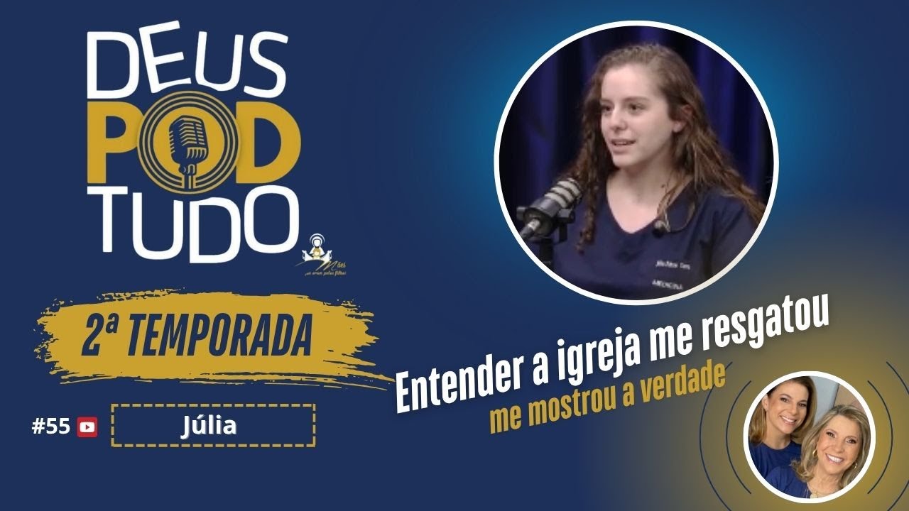 Deus Pod Tudo com Júlia