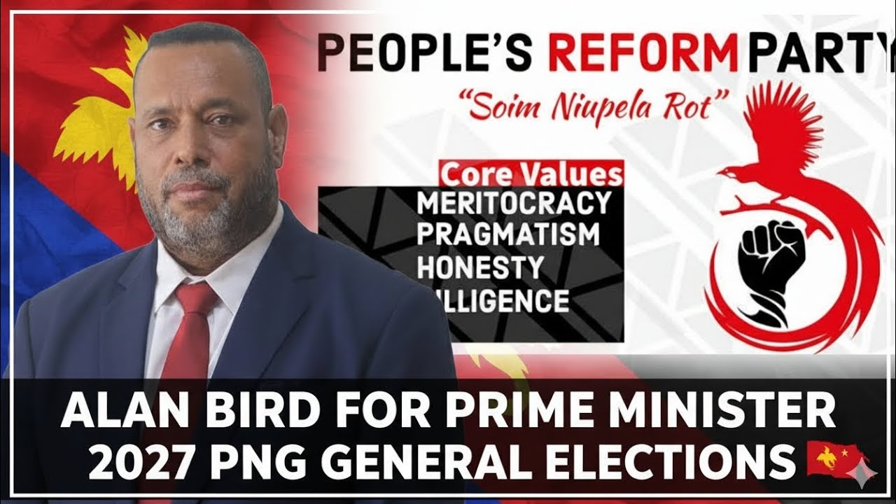 ​Alan Bird for PM 2027: East Sepik Governor & People's Reform Party Vision for PNG Elections