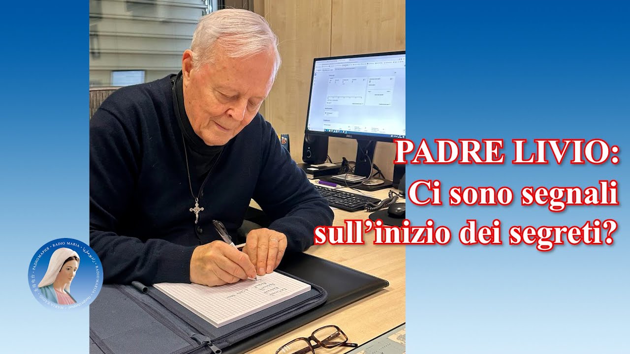 Padre Livio: Ci sono segnali sull'inizio dei segreti?