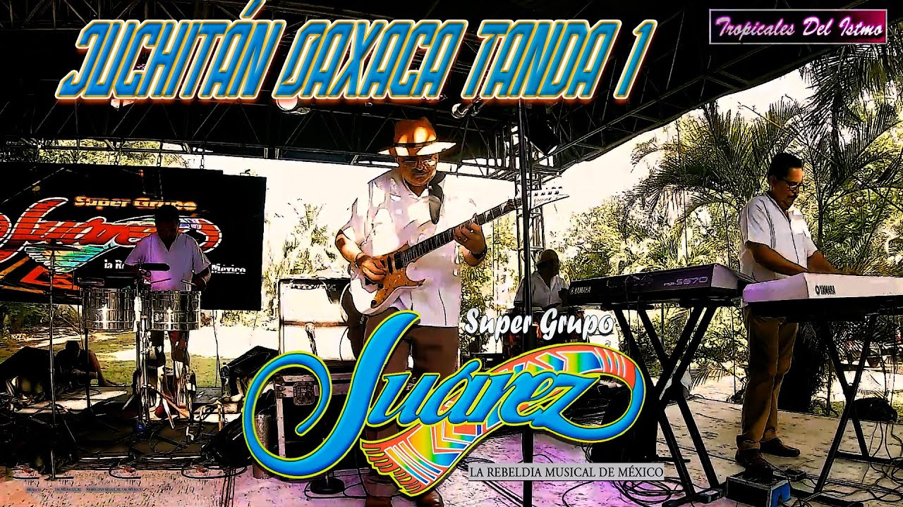 Super Grupo Juárez - Primer Set Musical Juchitán Oaxaca 05/09/2024