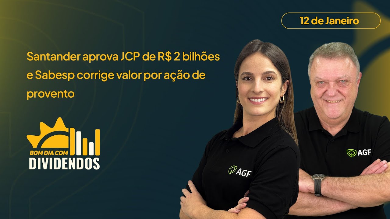 JCP de R$ 2 bi do Santander e Sabesp corrige valor por ação de JCP | Bom dia com Dividendos 12/01/26