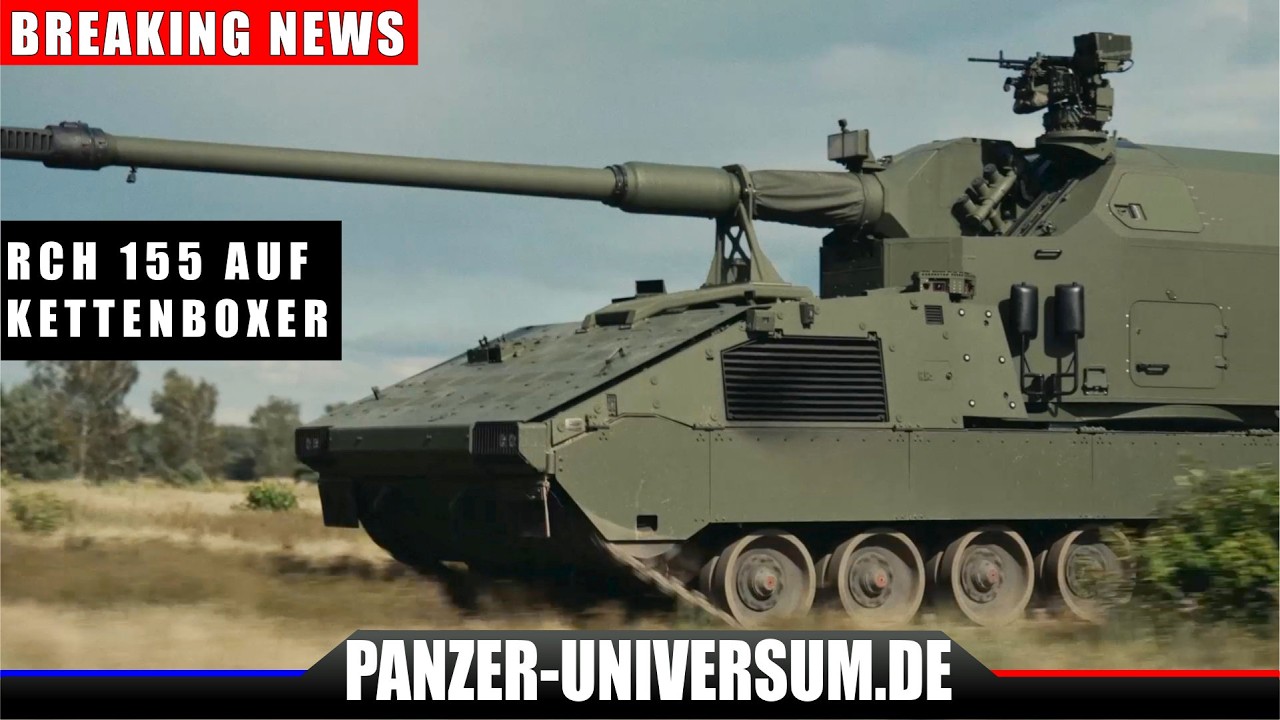 RCH 155 auf Kettenboxer vorgestellt! - Ist das der Nachfolger der Panzerhaubitze 2000?