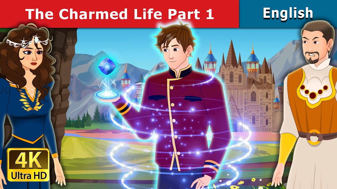 The Charmed Life Part 1 Story | Stories for Teenagers | @EnglishFairyTales