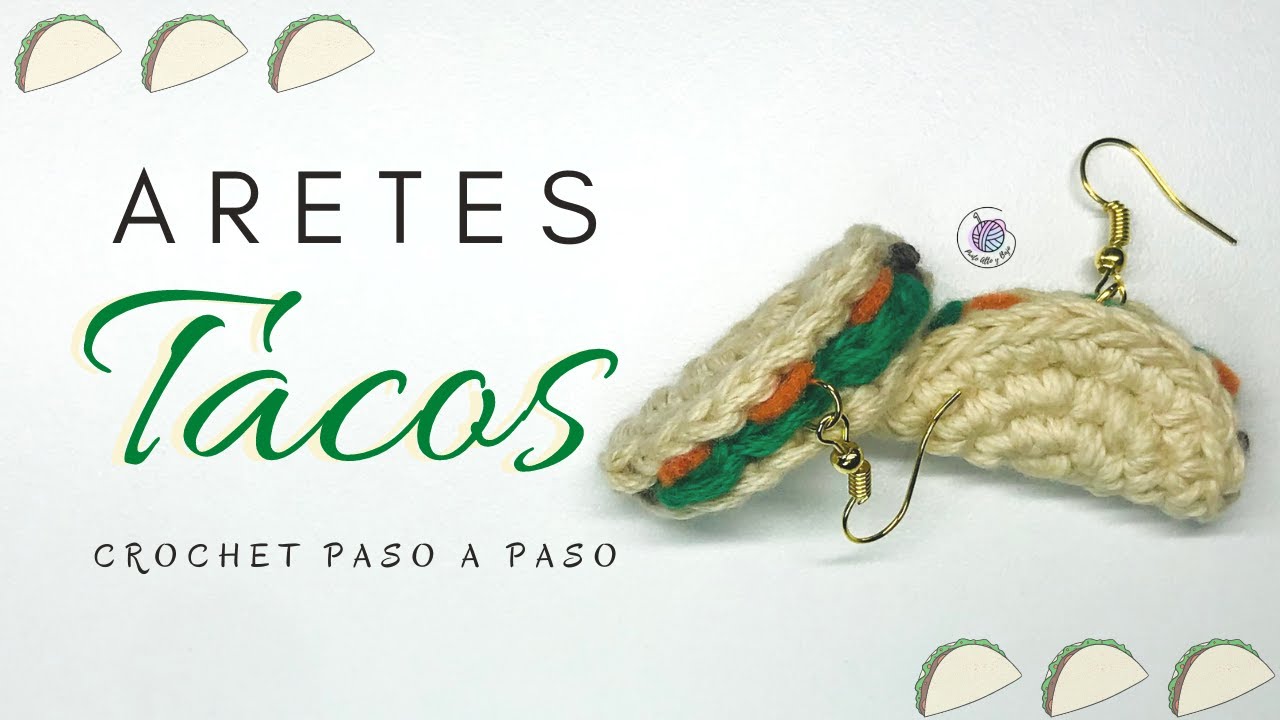 ARETES TACOS / PENDIENTES A CROCHET