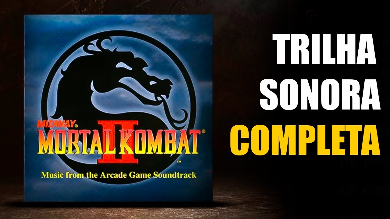Mortal Kombat 2 - Trilha sonora completa (Arcade)