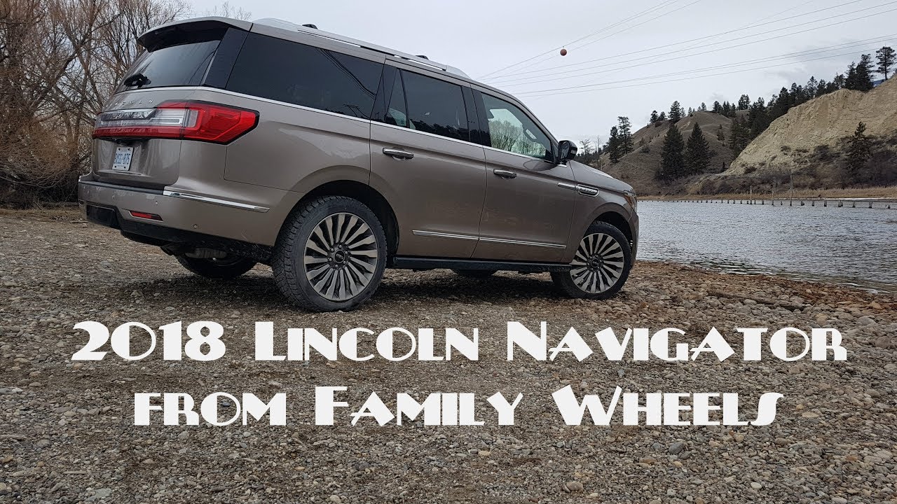 2018 Lincoln Navigator review from Family Wheels