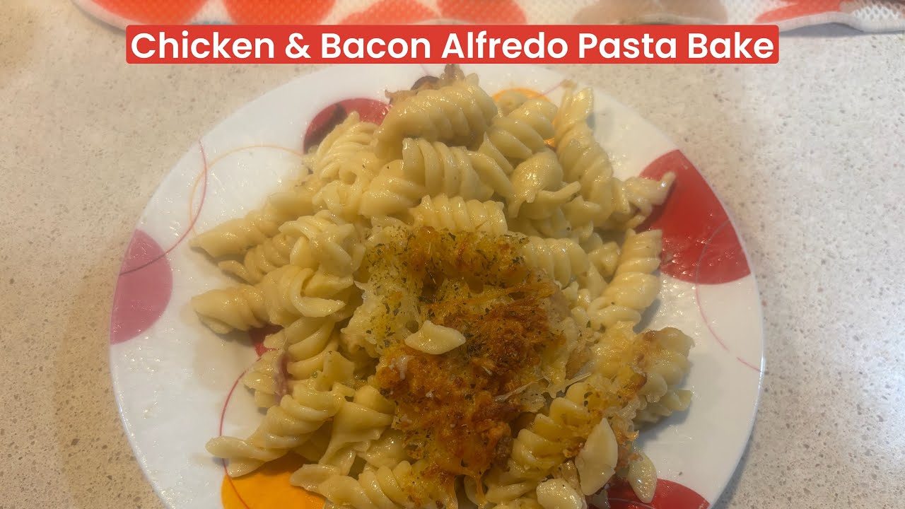 Chicken & Bacon Alfredo Pasta Bake (Episode 803)